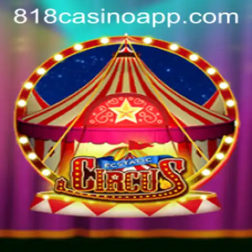 EcstaticCircus: The Ultimate Gaming Experience Meets 818Casino Thrills