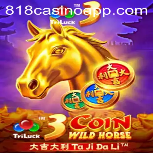 Exploring the Thrills of 3CoinWildHorse at 818Casino